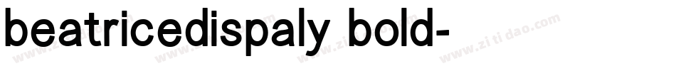 beatricedispaly bold字体转换